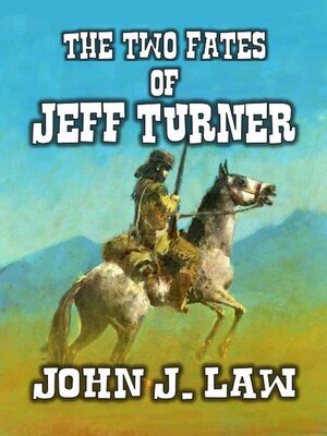 cover image of The Two Fates of Jeff Turner--Caught by the Comanche
